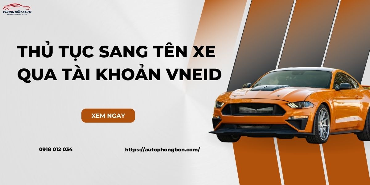 Đăng ký thủ tục sang tên xe qua tài khoản VNeID