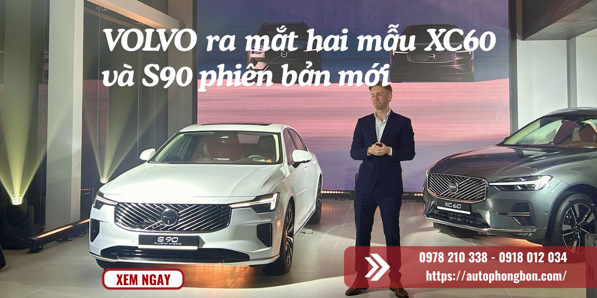 Volvo ra mắt hai mẫu XC60 và S90 phiên bản mới tại thị trường Việt Nam