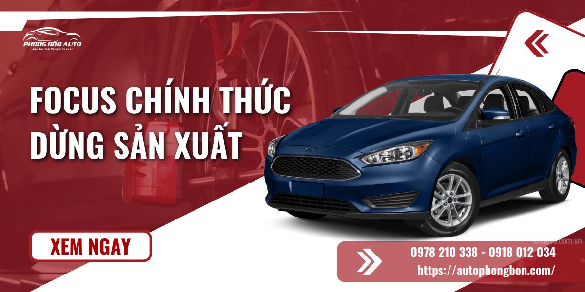 Thông tin Focus chính thức dừng sản xuất